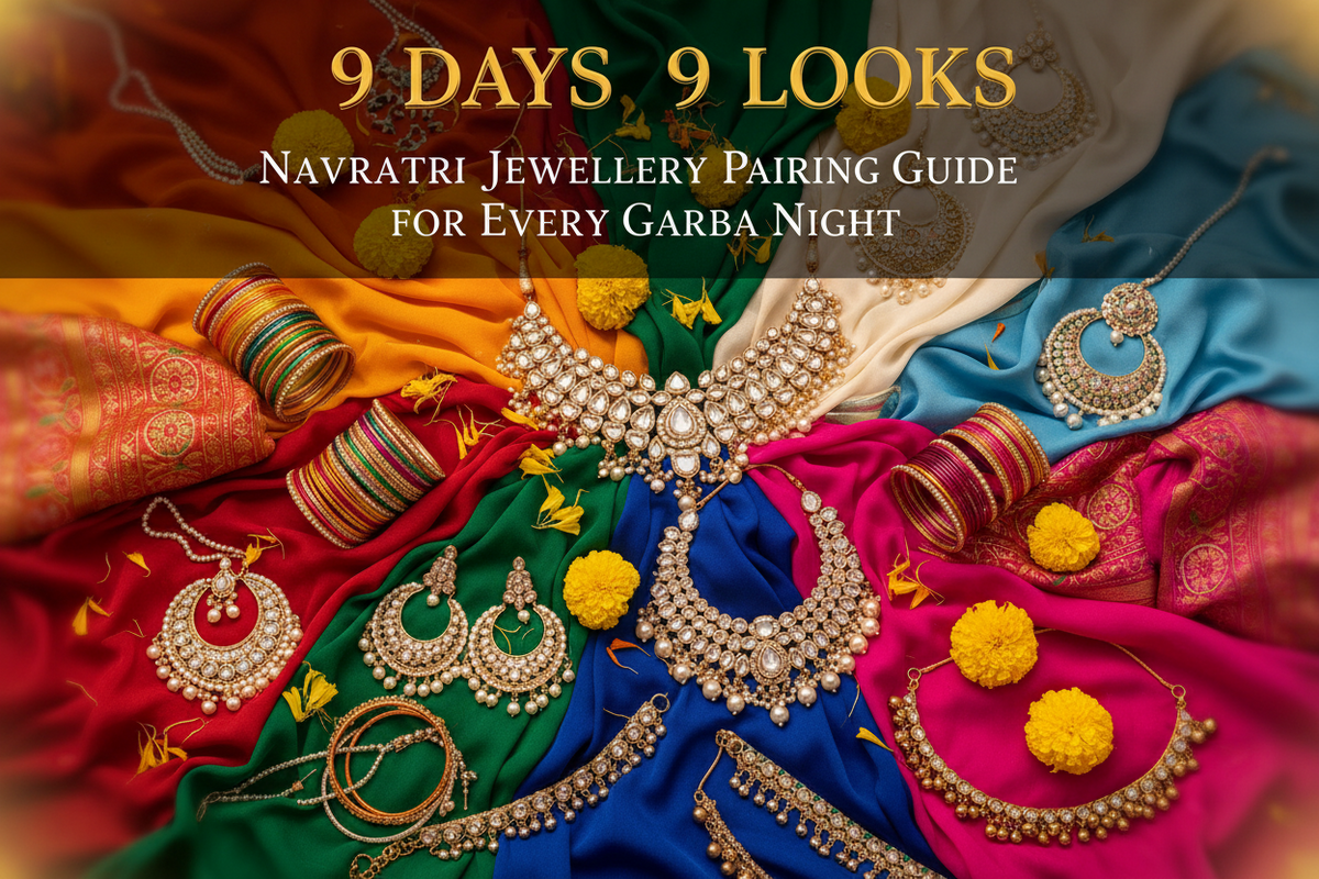 9 Days, 9 Looks: Navratri Jewellery Pairing Guide for Every Garba Night